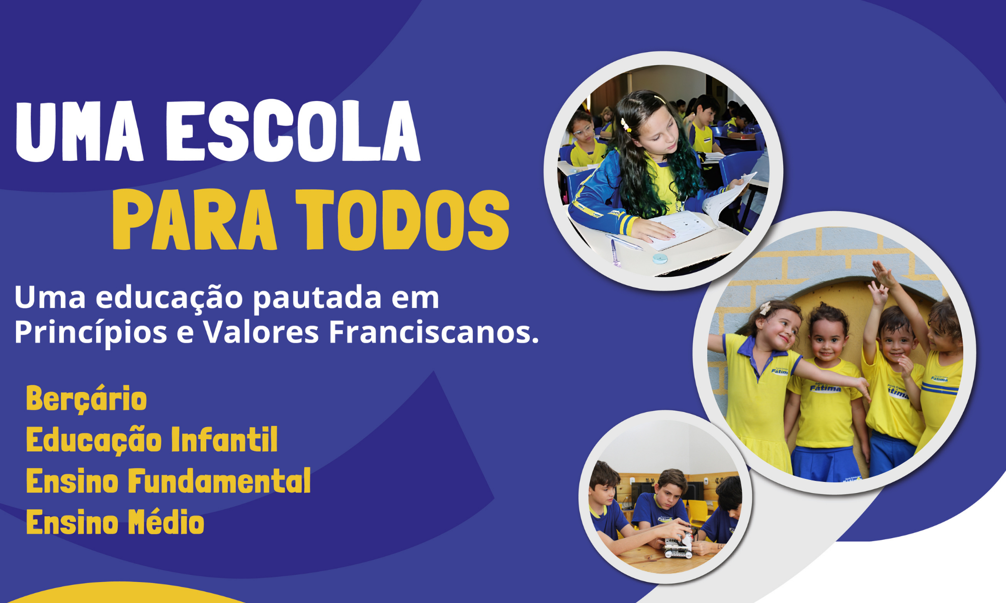 Escola Fátima: Muito Além do Ensino, Formação de Vida.